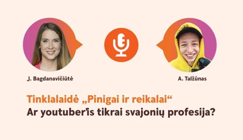 Ką reiškia būti „youtuber‘iu“ ir su kokiais finansiniais iššūkiais jie susiduria?