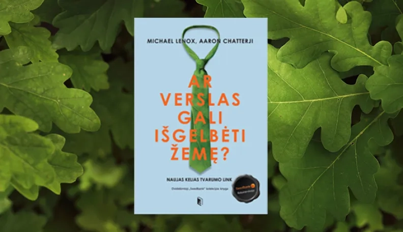 NEMOKAMA KNYGA: „Ar verslas gali išgelbėti Žemę?“