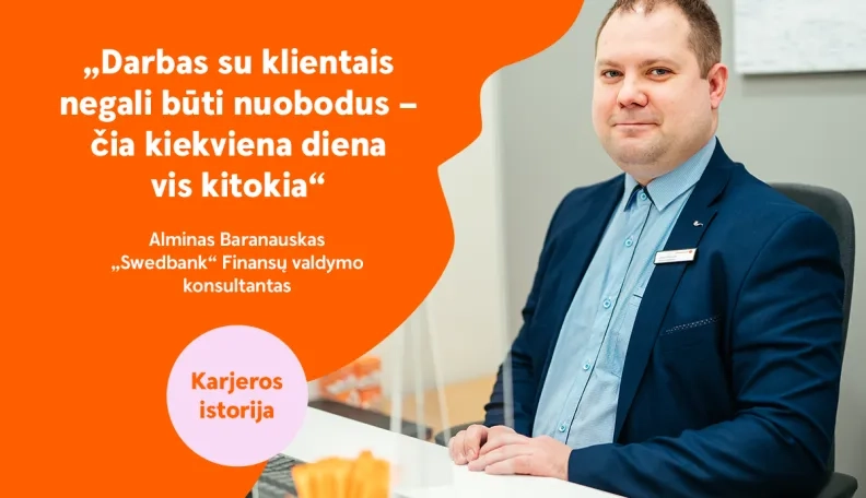 Alminas: darbe jaučiuosi vertinamas ir kasdien atrandu kažką naujo