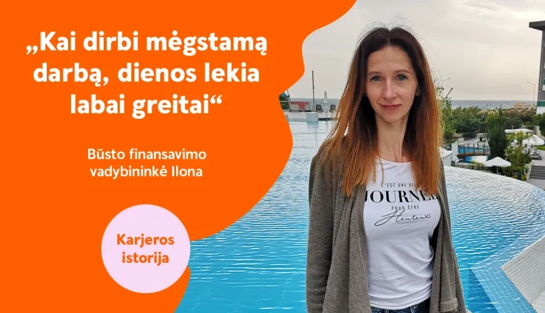 Kai dirbi mėgstamą darbą, dienos lekia labai greitai