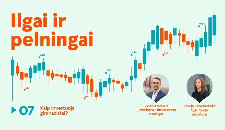 Ilgai ir pelningai: kaip investuoja gimnazistai?