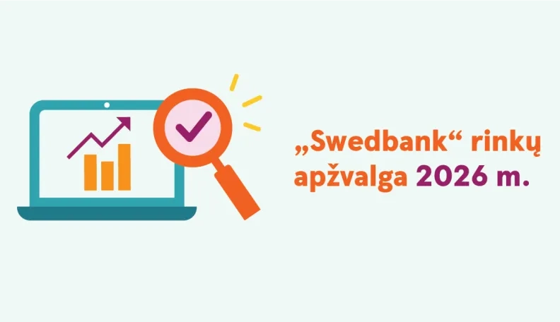 „Swedbank“ rinkų apžvalga 2026 m.: ko tikėtis investuotojams? 