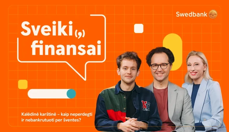 Sveiki(,) finansai: kalėdinė karštinė – kaip neperdegti ir nebankrutuoti per šventes? 