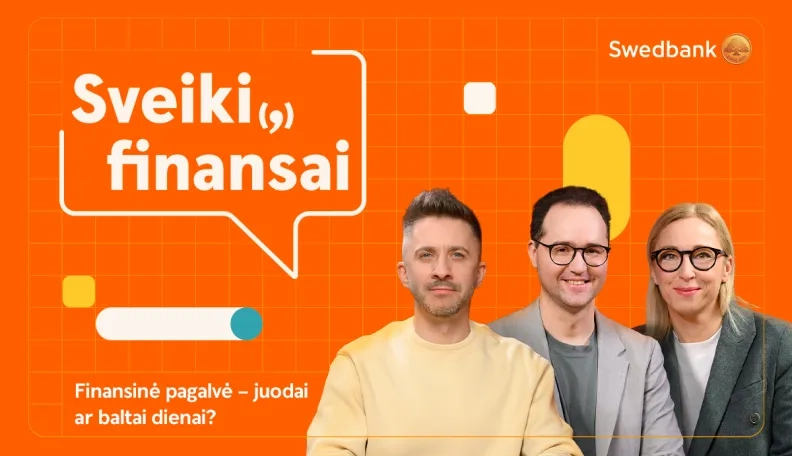 Sveiki(,) finansai: finansinė pagalvė – juodai ar baltai dienai?
