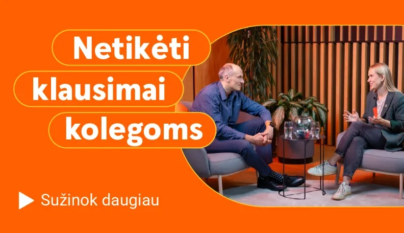 „Netikėti klausimai kolegoms“: kas kuria prasmę darbe ir už jo ribų?