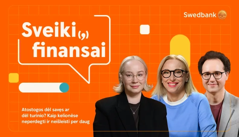 Sveiki(,) finansai: atostogos dėl savęs ar dėl turinio? Kaip neperdegti ir neišleisti per daug