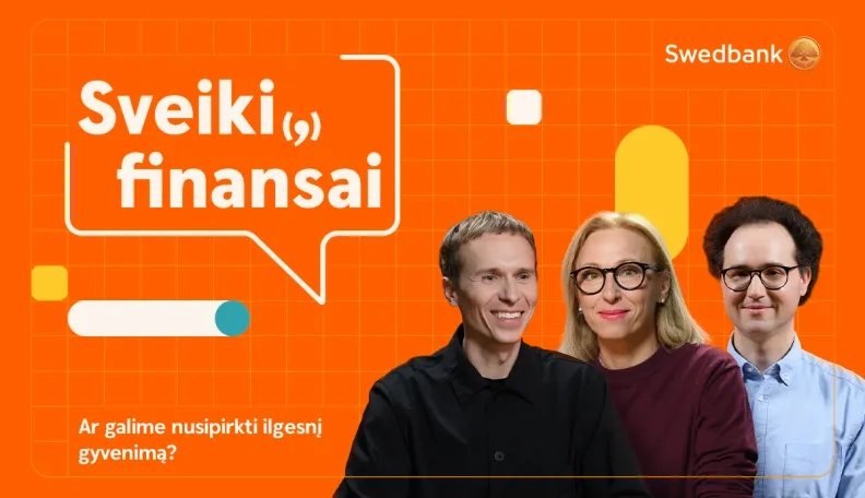  Sveiki(,) finansai: ar galime nusipirkti ilgesnį gyvenimą?