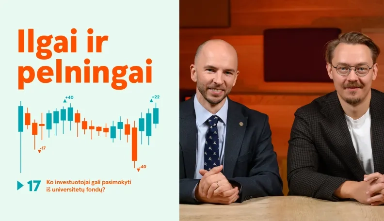 Ilgai ir pelningai: ko investuotojai gali pasimokyti iš universitetų fondų?
