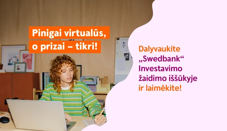 Pinigai virtualūs, o prizai – tikri: startuoja „Swedbank“ Investavimo žaidimo iššūkis